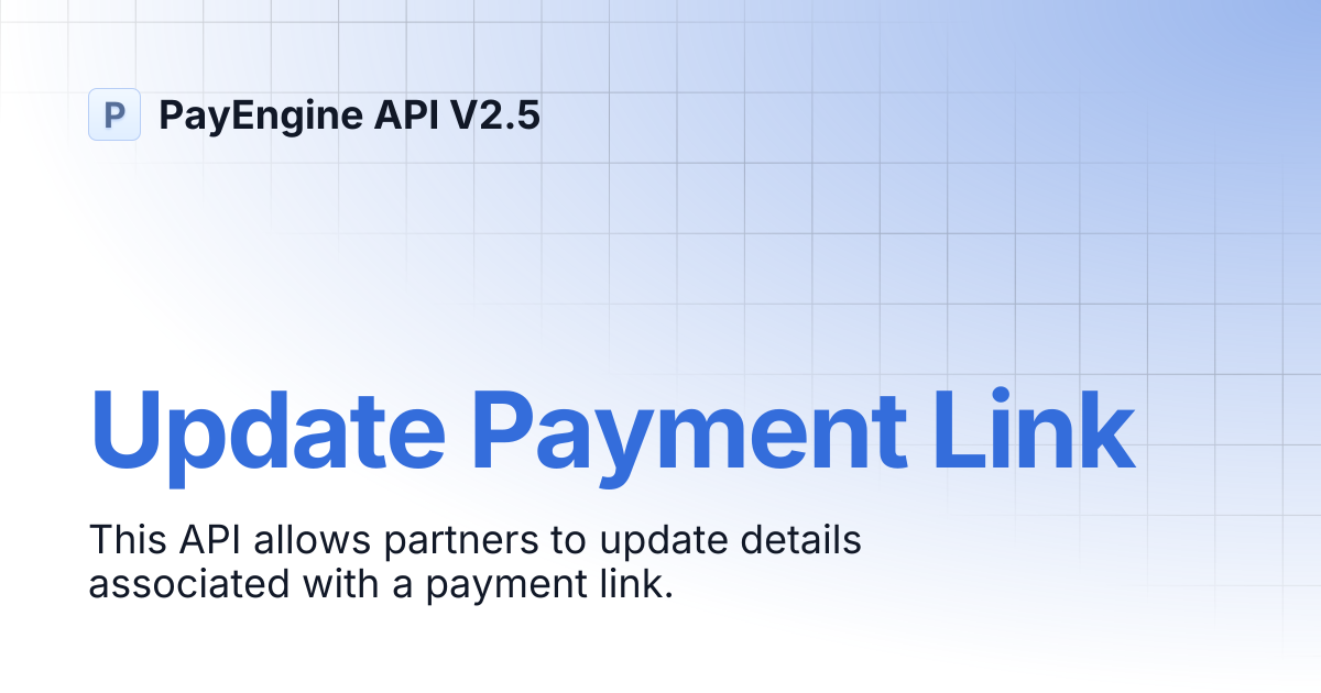 Update Payment Link | PayEngine API V2.5