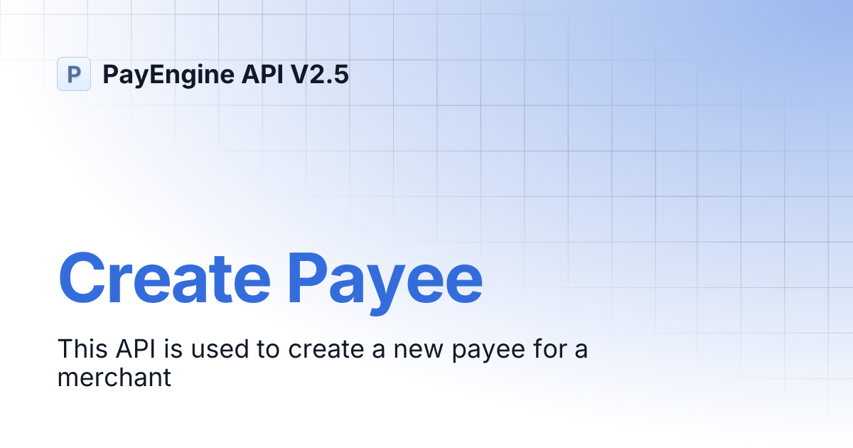 Create Payee | PayEngine API V2.5