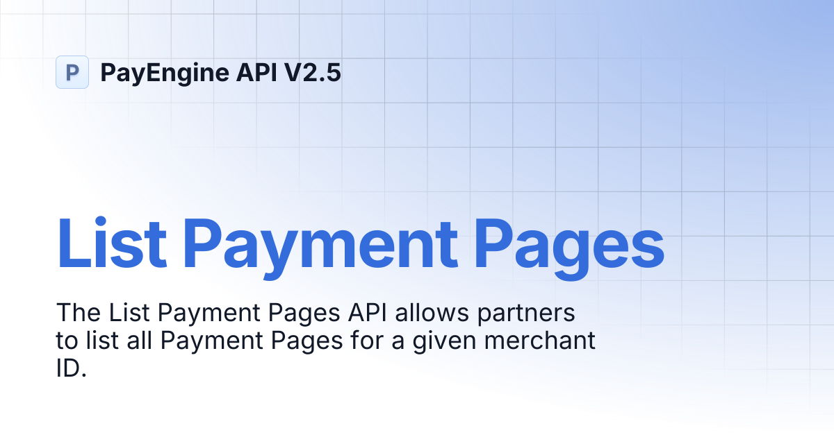 List Payment Pages | PayEngine API V2.5
