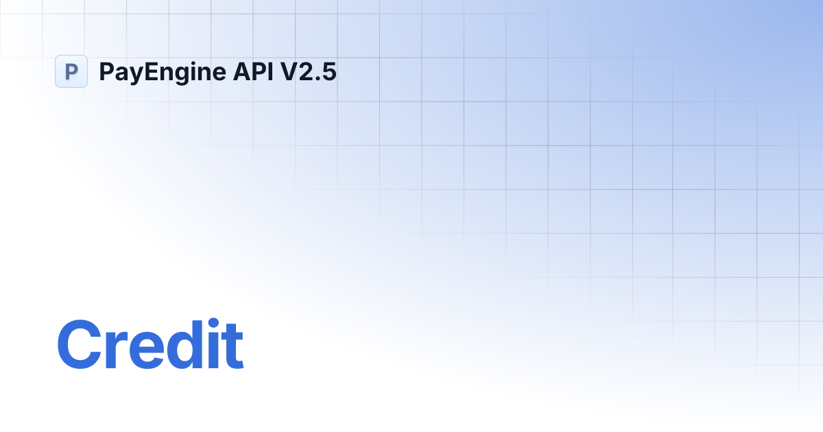 Credit | PayEngine API V2.5
