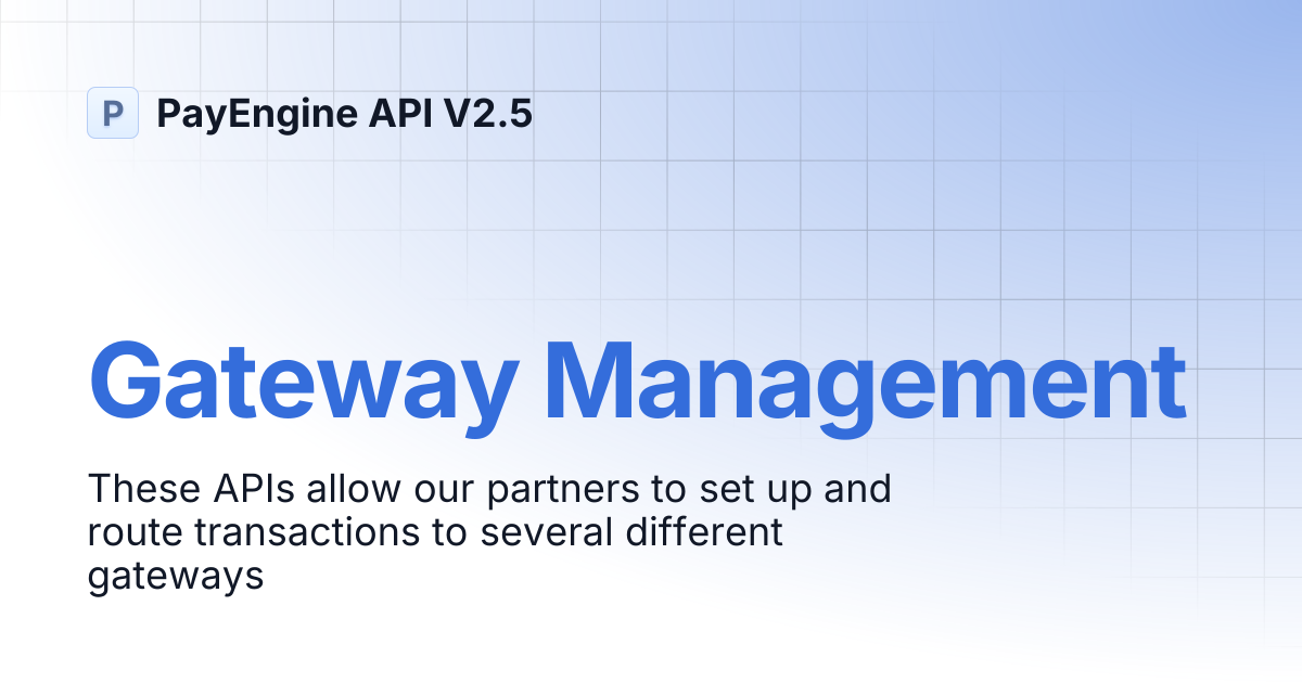 Gateway Management | PayEngine API V2.5